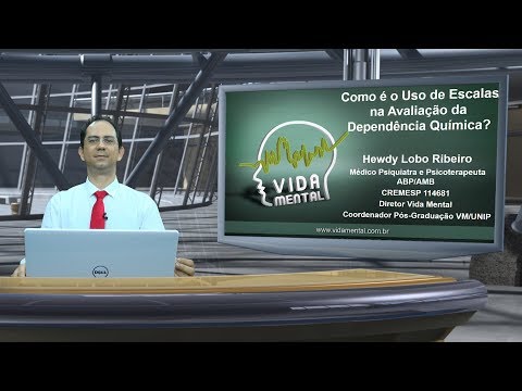 DEPENDÊNCIA QUÍMICA: como é o uso de escala da avaliação da dependência química? | Vida Mental