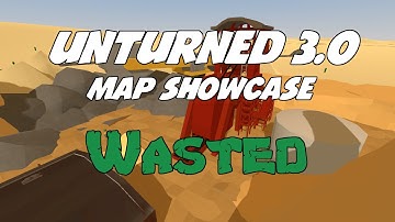 Unturned Map Showcase: Wasted (A Fallout/Mad Max Themed Map)