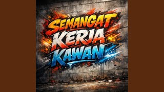 Semangat Kerja Kawan