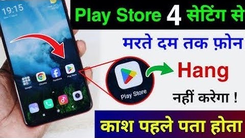 Play Store 4 Hidden Setting to Fix Phone Hang Problem | Android Phone Hang Problem | Hang Problem