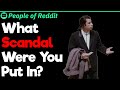 What's the Biggest Scandal You've Been Involved In? | People Stories #171