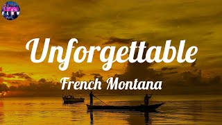 French Montana - Unforgettable (Lyrics) ~ You're on your level too