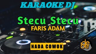Karaoke DJ Remix Stecu Stecu Nada Cowok