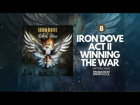 8. Emcee N.I.C.E. - Iron Dove - Act II -  WINNING THE WAR (Interlude) [Official Audio]