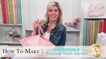 How to Make a Potluck Dish Carrier | a Shabby Fabrics Sewing Tutorial