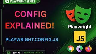 Playwright Configuration Explained | Master playwright.config.js | Playwright JavaScript