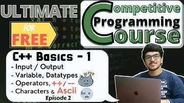 C++ Basics for Competitive Programming - Part 1 | CP Course | EP 2