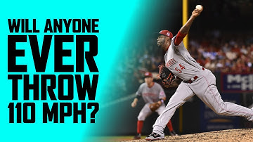 Will ANYONE Ever Throw 110MPH!?
