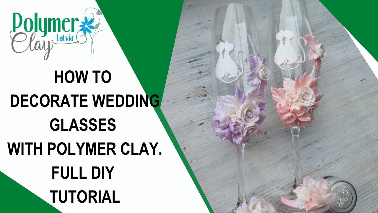 How to decorate wedding glasses with polymer clay. Full DIY tutorial