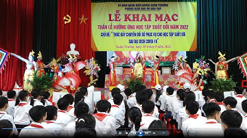 Chương trình văn nghệ LỄ KHAI MẠC Tuần Lễ Hưởng Ứng Học Tập Suốt Đời Huyện Xuân Trường Năm 2022