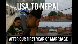 USA ➜ Nepal: Our First Year Married — Coming Home Vlog !!!