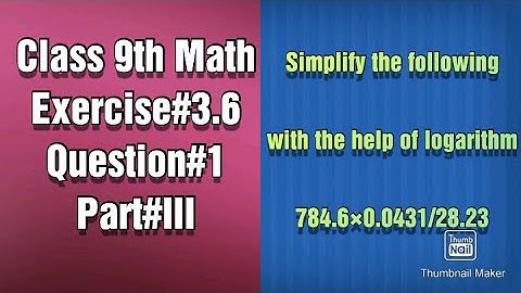 Simplify 784.6×0.0431/28.23 with the help of logarithm.