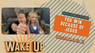 WakeUp Daily Devotional | You Win Because of Jesus | Romans 8:18-19