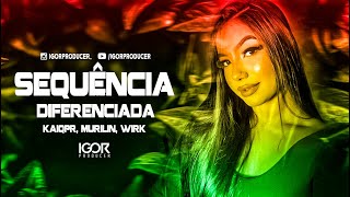 SEQUÊNCIA DIFERENCIADA REGGAE REMIX 2023 - KAIQPR, MURILIN MC E WIRK @igorproducer