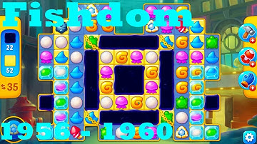 Fishdom Level 1956 - 1960 HD Walkthrough | 3 - match game | gameplay | android | ios | pc | app