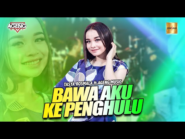 Tasya Rosmala ft Ageng Music - Bawa Aku Ke Penghulu (Official Live Music) class=