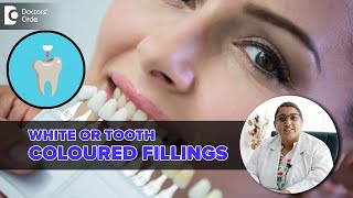 Composite Dental Filling | Tooth Colored/White Fillings - Dr.Karthika Krishna Kumar| Doctors' Circle