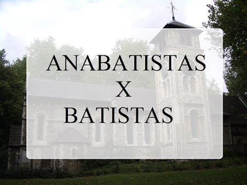 Vídeo: Os batistas vieram dos anabatistas?
