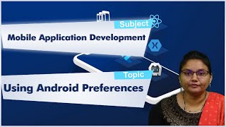 LEC17| Mobile Application Development IUsing Android Preferences  by Dr. N. Shirisha