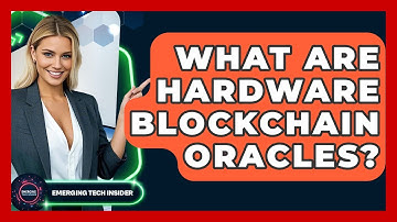 What Are Hardware Blockchain Oracles? - Emerging Tech Insider