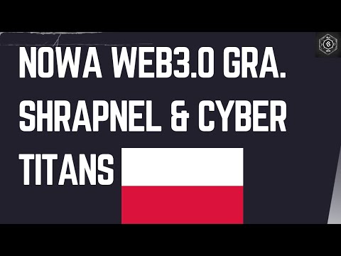 NOWA WEB3.0 GRA Shrapnel & Cyber Titans