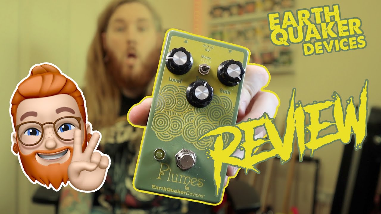 Gear Review: Plumes by EarthQuaker Devices