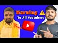 Warning to All New Youtuber | Manish Kashyap lession