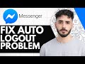 How To Fix Messenger Auto Logout Problem - (2026!)