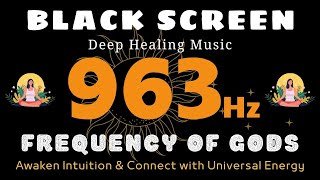 963Hz Frequency Of The Gods Sleep Instantly, Awaken Intuition Connect With Universal Energy 2026