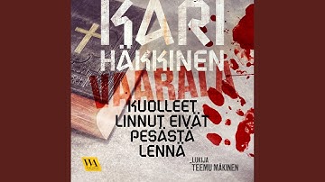 Chapter 22.7 - Kuolleet linnut eivät pesästä lennä