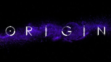 ORIGIN | Opening Sequence