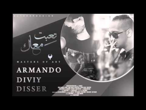 ARMANDO تـعبــت مـعــاك DISSER DIVIY ارماندو تعبت معاك 