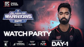 Omega Slayer Presents CLASH OF WARRIORS S2 | League Stage Day 1 | Watch Party with Neyoo