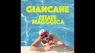 Giancane - ESTATE MAGGGICA