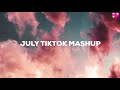 july tiktok mashup