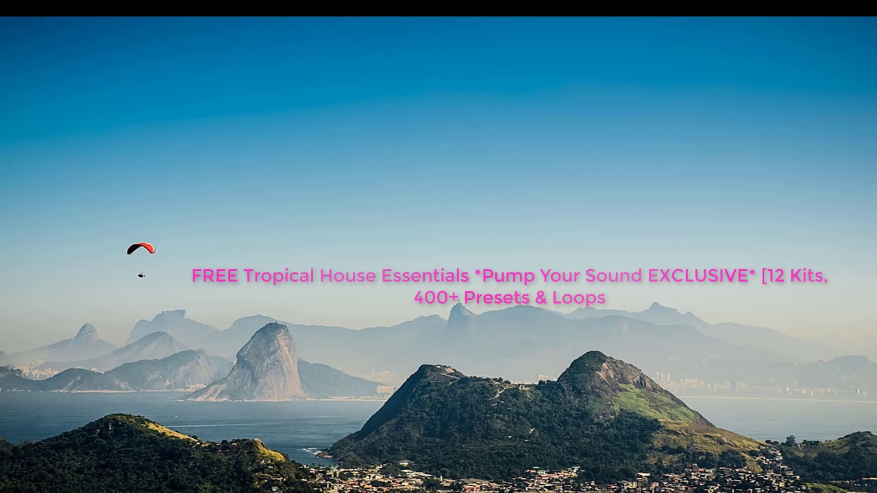 FREE Tropical House Essentials *Pump Your Sound EXCLUSIVE* [12 Kits, 400+ Presets & Loops