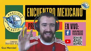 Encuentro Mexicano de Precious Plastic