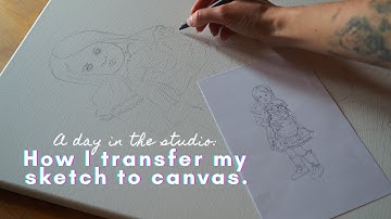 How I transfer my sketch to a large canvas