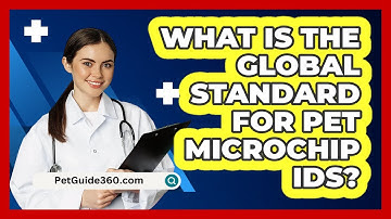 What Is the Global Standard for Pet Microchip IDs?