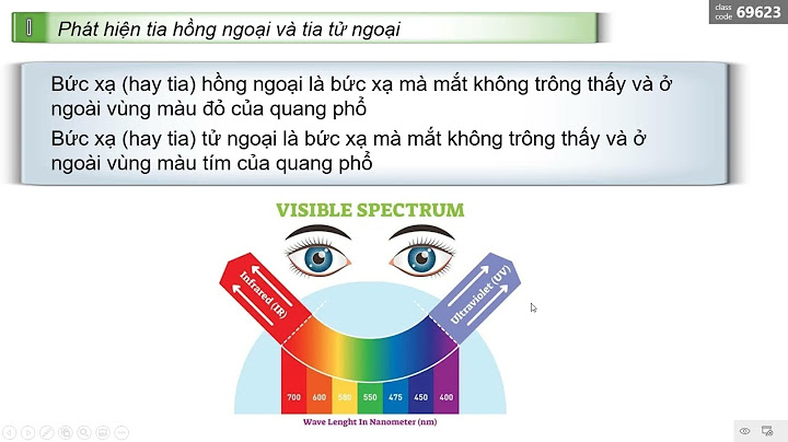 Điểm giống nhau của tia hồng ngoại và tia tử ngoại là đều