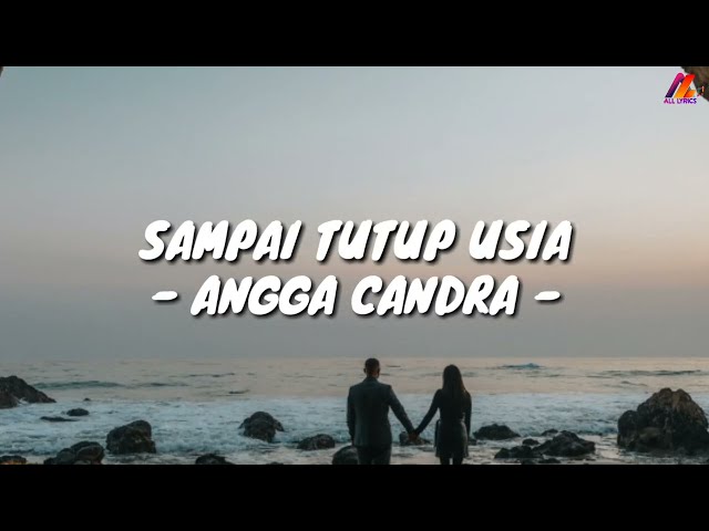 Sampai Tutup Usia - Angga Candra (Lirik with English translation) class=