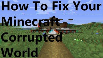 How To Fix Your Corrupted Minecraft World 2019