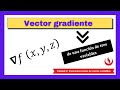 UNIDAD 2: Vector gradiente de una función de varias variables