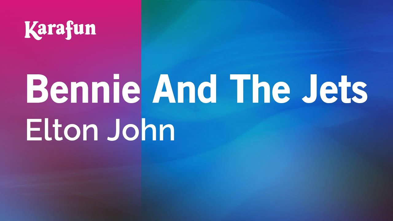 Bennie and the Jets - Elton John | Karaoke Version | KaraFun
