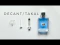 How To Decant / Takal Your Perfume