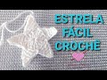 COMO FAZER ESTRELA DE CROCHÊ MUITO FÁCIL TUTORIAL MARLY THIBES