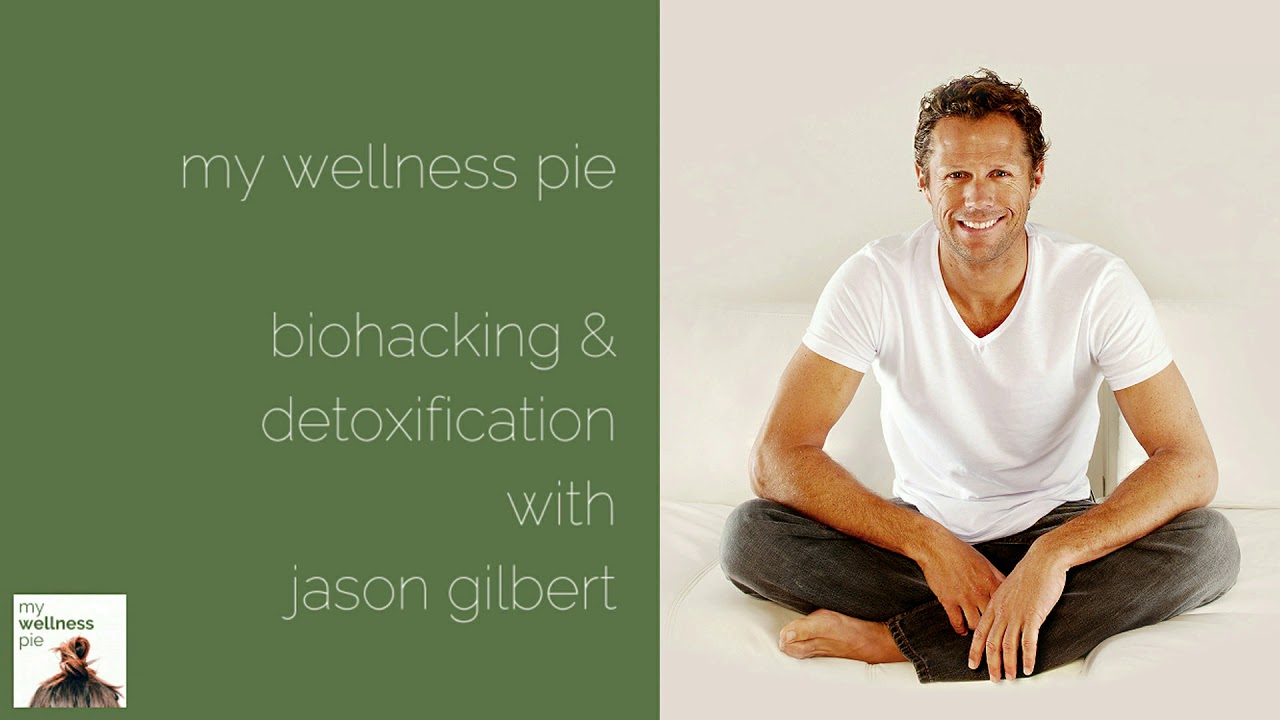 Biohacking and Detoxification with Jason Gilbert