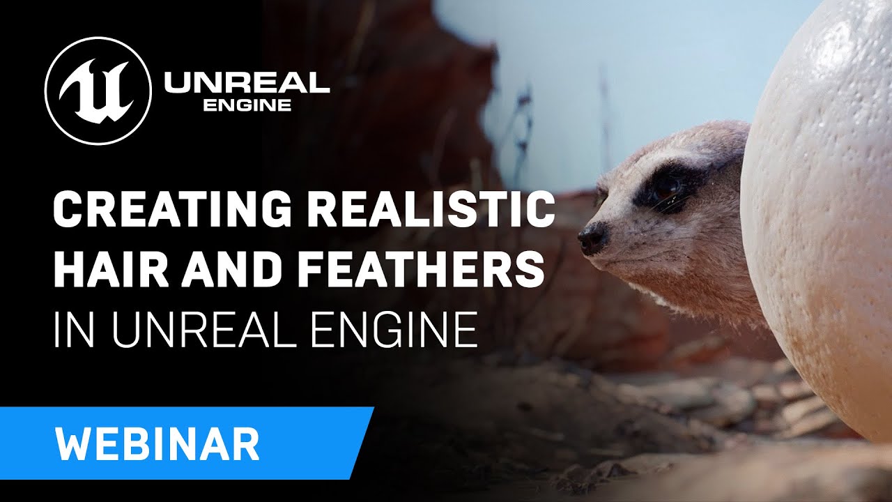 Download Creating Realistic Hair and Feathers in Unreal Engine | Webinar