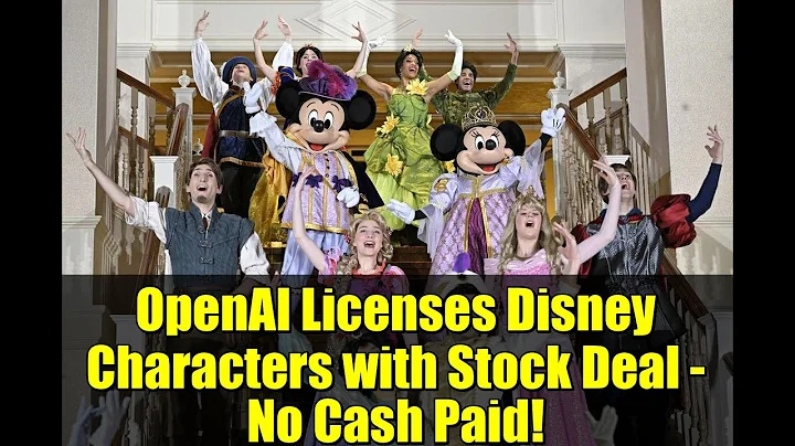OpenAI Licenses Disney Characters with Stock Deal - No Cash Paid!