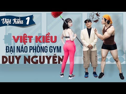 Việt Kiều đại náo phòng gym Duy Nguyễn chê Việt Nam